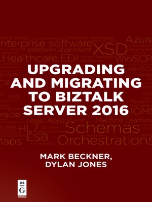 cover image of Upgrading and Migrating to BizTalk Server 2016
